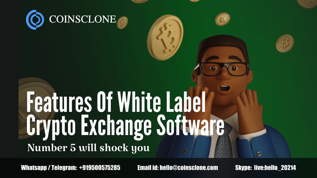 Features of White label crypto exchange software